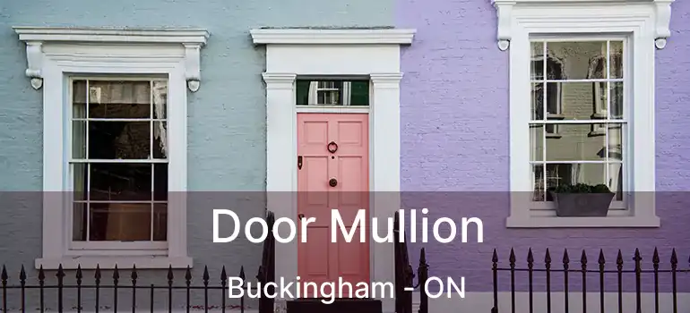  Door Mullion Buckingham - ON