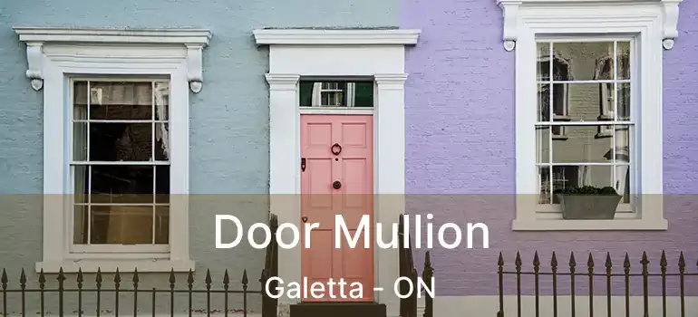 Door Mullion Galetta - ON