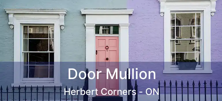 Door Mullion Herbert Corners - ON