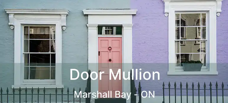 Door Mullion Marshall Bay - ON