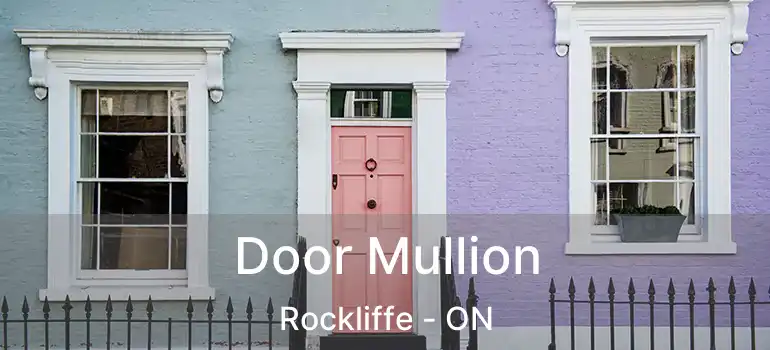  Door Mullion Rockliffe - ON