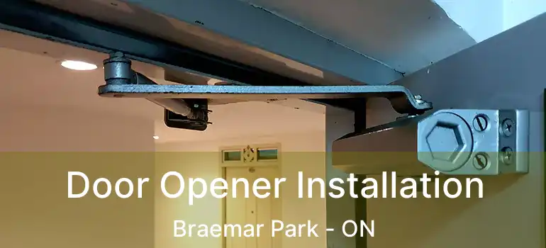 Door Opener Installation Braemar Park - ON