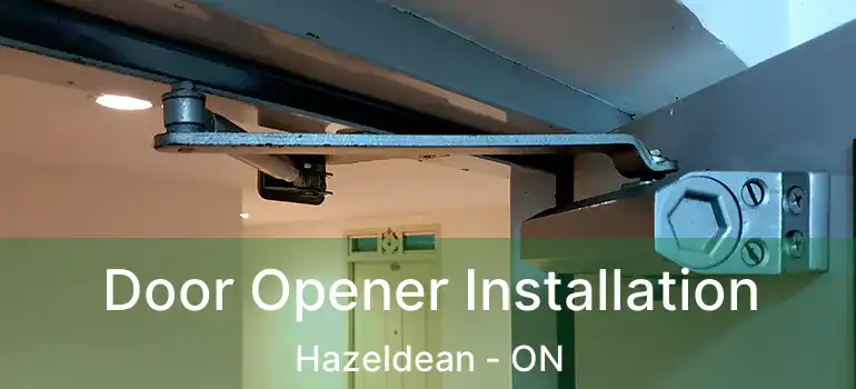 Door Opener Installation Hazeldean - ON