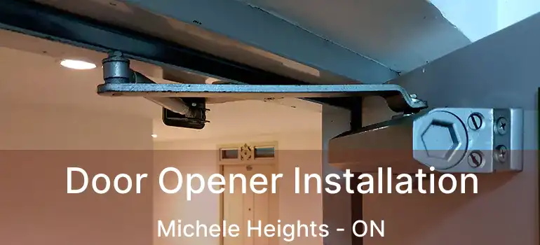 Door Opener Installation Michele Heights - ON