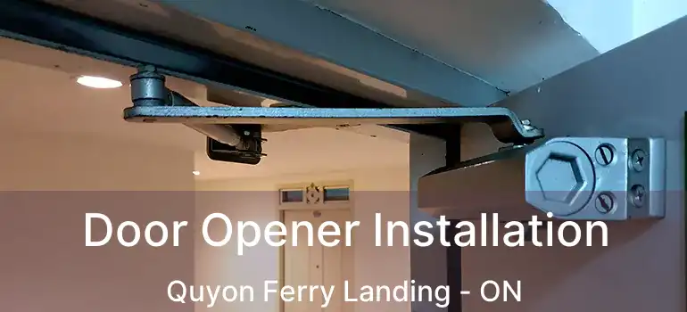 Door Opener Installation Quyon Ferry Landing - ON