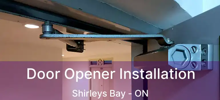 Door Opener Installation Shirleys Bay - ON