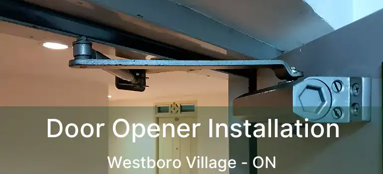  Door Opener Installation Westboro Village - ON