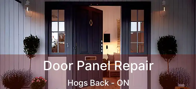Door Panel Repair Hogs Back - ON