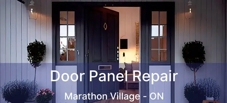 Door Panel Repair Marathon Village - ON