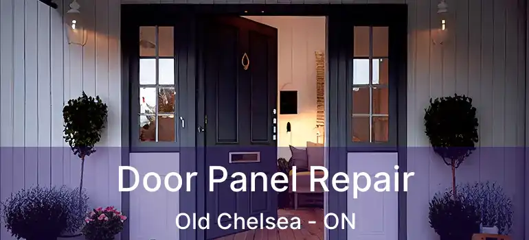  Door Panel Repair Old Chelsea - ON