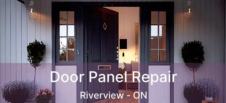 Door Panel Repair Riverview - ON