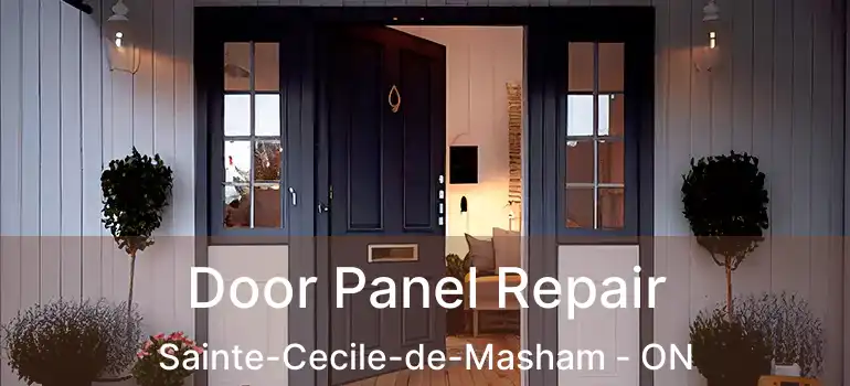 Door Panel Repair Sainte-Cecile-de-Masham - ON