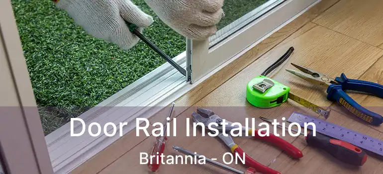 Door Rail Installation Britannia - ON