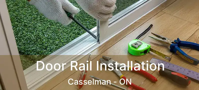Door Rail Installation Casselman - ON