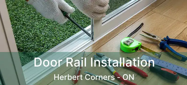 Door Rail Installation Herbert Corners - ON