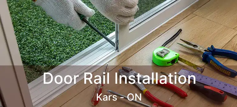Door Rail Installation Kars - ON