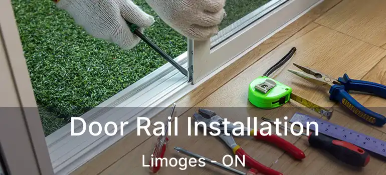 Door Rail Installation Limoges - ON