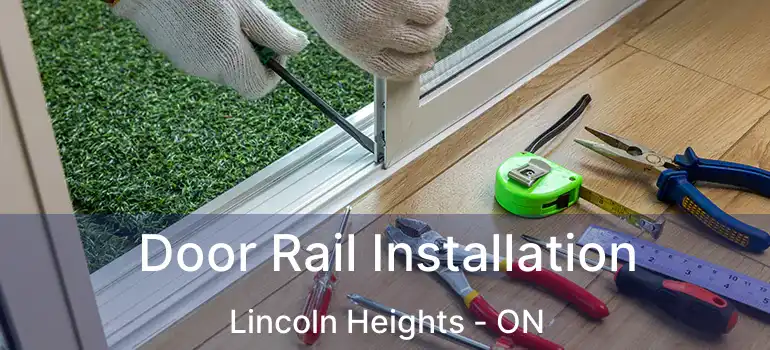  Door Rail Installation Lincoln Heights - ON
