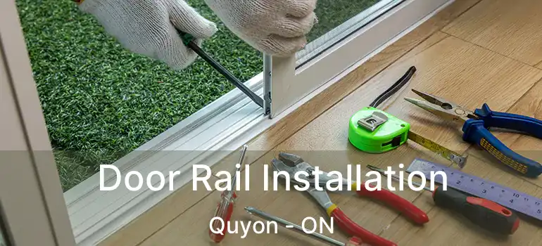 Door Rail Installation Quyon - ON
