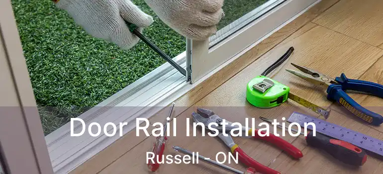 Door Rail Installation Russell - ON
