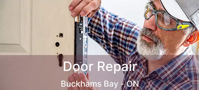 Door Repair Buckhams Bay - ON