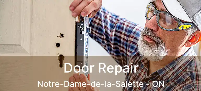 Door Repair Notre-Dame-de-la-Salette - ON