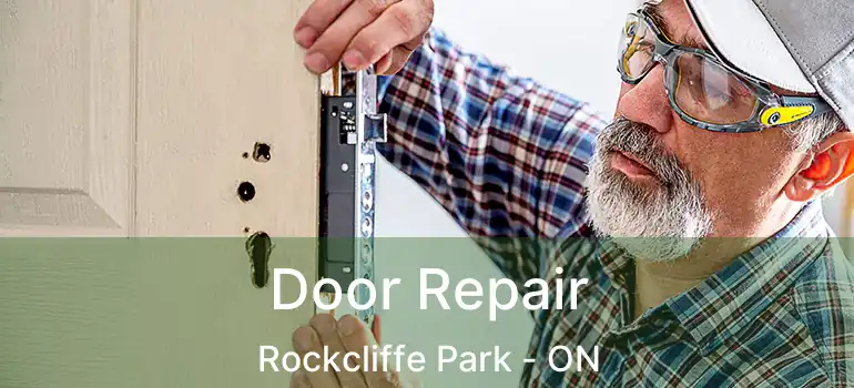  Door Repair Rockcliffe Park - ON