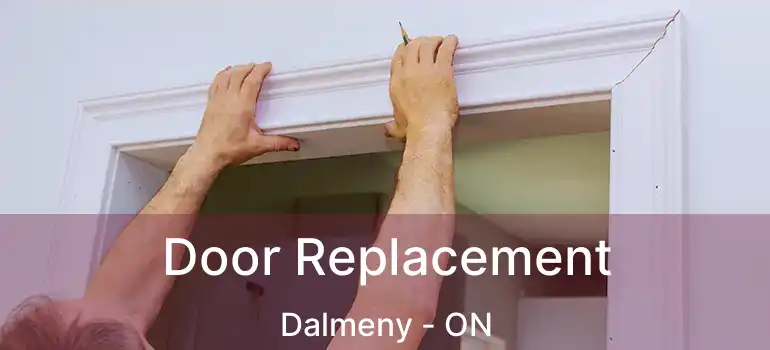 Door Replacement Dalmeny - ON