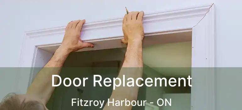 Door Replacement Fitzroy Harbour - ON