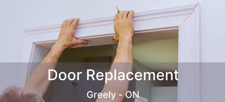 Door Replacement Greely - ON