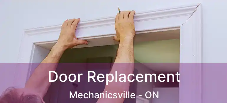 Door Replacement Mechanicsville - ON