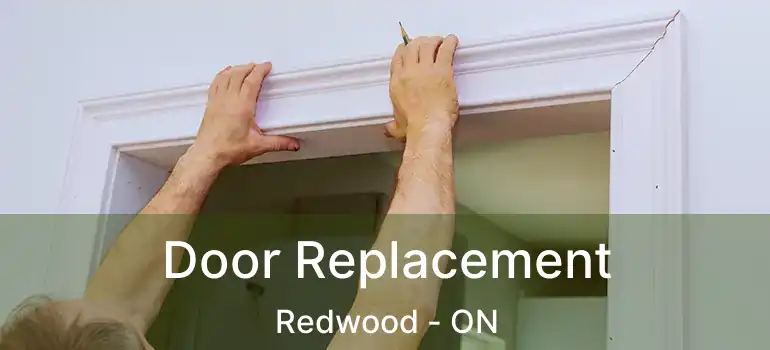 Door Replacement Redwood - ON