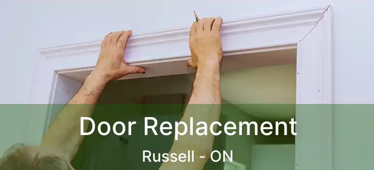 Door Replacement Russell - ON