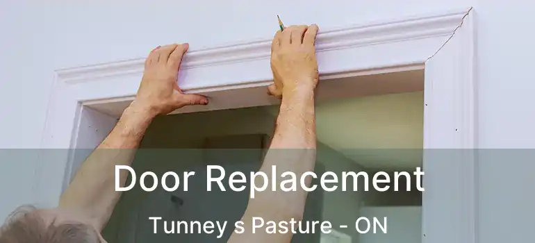  Door Replacement Tunney s Pasture - ON