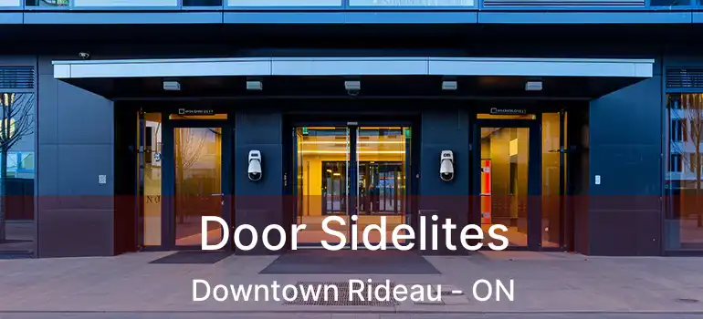 Door Sidelites Downtown Rideau - ON
