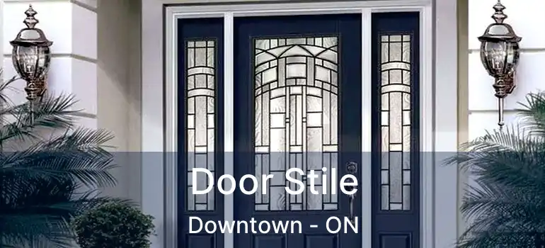  Door Stile Downtown - ON