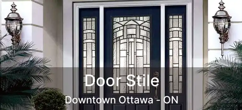  Door Stile Downtown Ottawa - ON