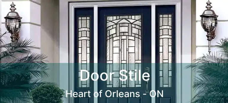 Door Stile Heart of Orleans - ON