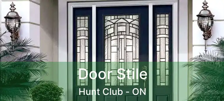 Door Stile Hunt Club - ON