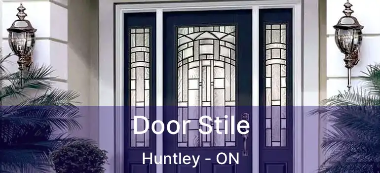  Door Stile Huntley - ON