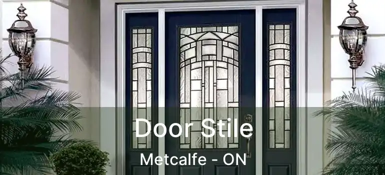 Door Stile Metcalfe - ON