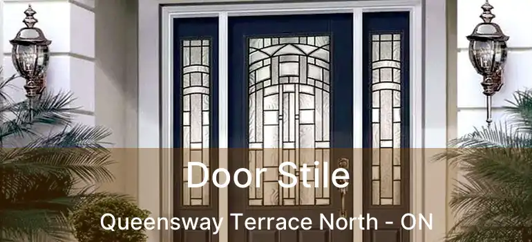 Door Stile Queensway Terrace North - ON
