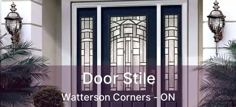 Door Stile Watterson Corners - ON