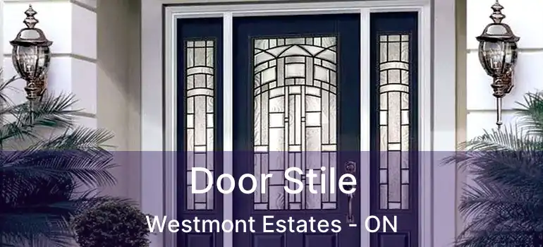 Door Stile Westmont Estates - ON