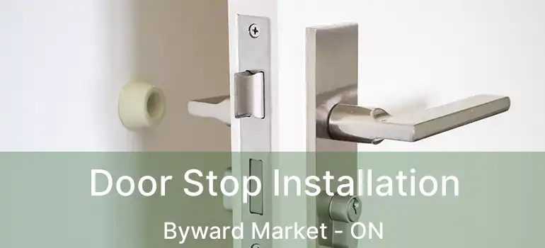 Door Stop Installation Byward Market - ON