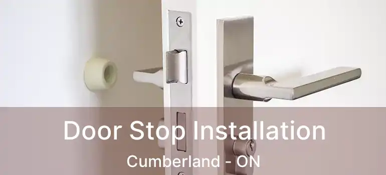 Door Stop Installation Cumberland - ON