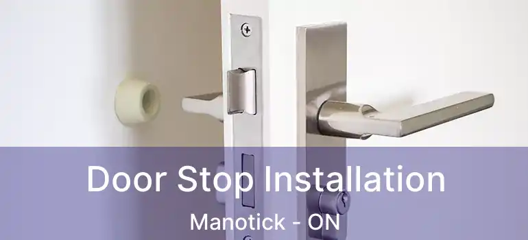 Door Stop Installation Manotick - ON