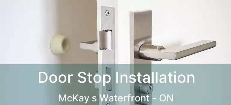 Door Stop Installation McKay s Waterfront - ON