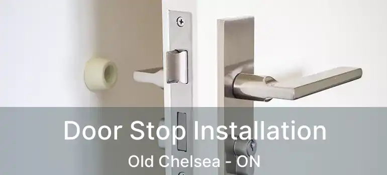 Door Stop Installation Old Chelsea - ON