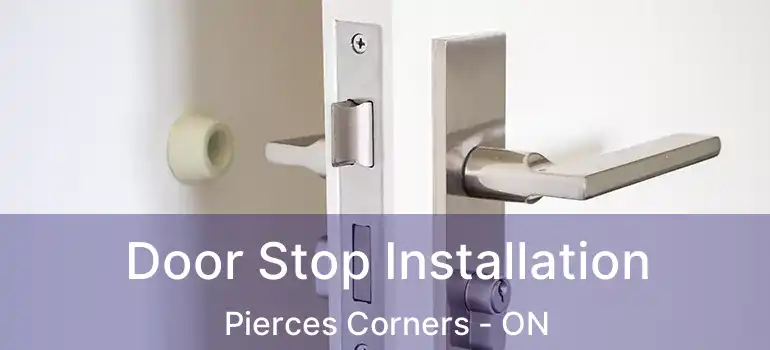 Door Stop Installation Pierces Corners - ON